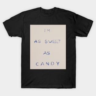 I'm As Sweet As Candy oil painting by tabitha kremesec T-Shirt